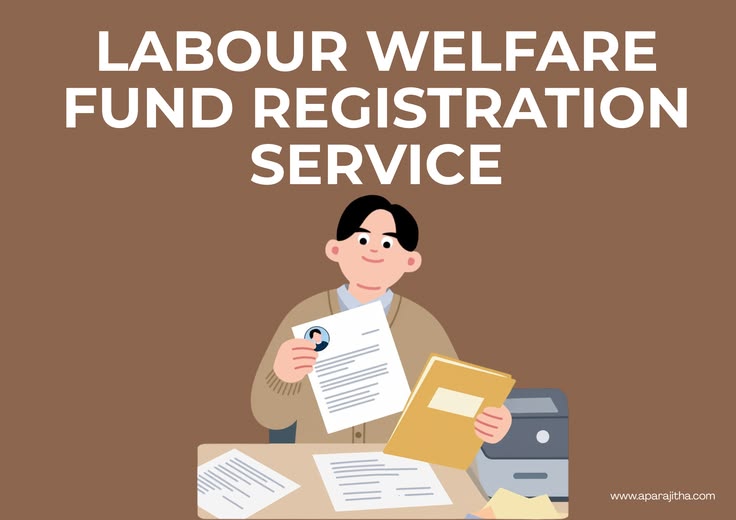 Labour Welfare Fund Registrations