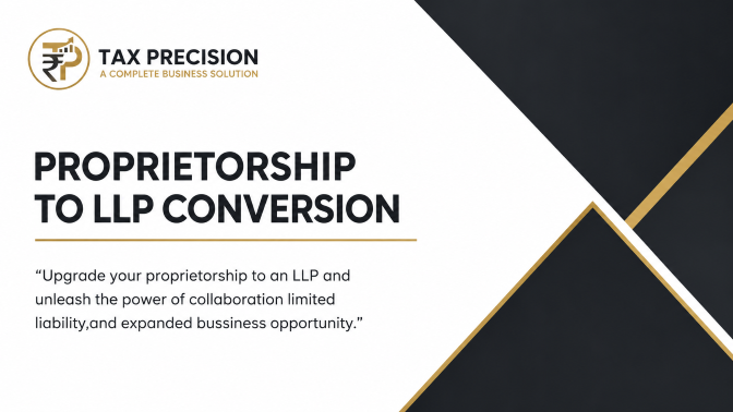 Proprietorship to LLP