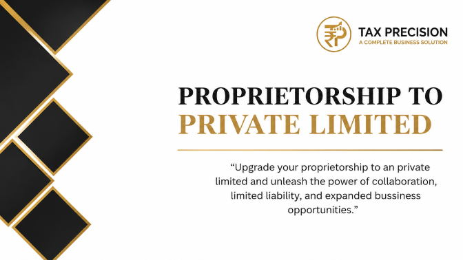 Proprietorship to Private Limited